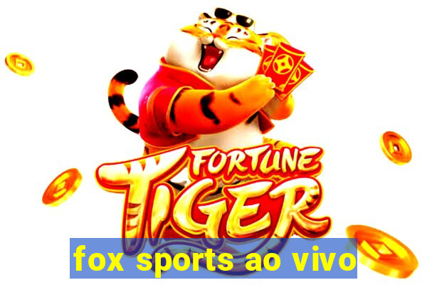 fox sports ao vivo